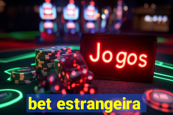 bet estrangeira